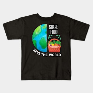 Share Food Save The World Kids T-Shirt